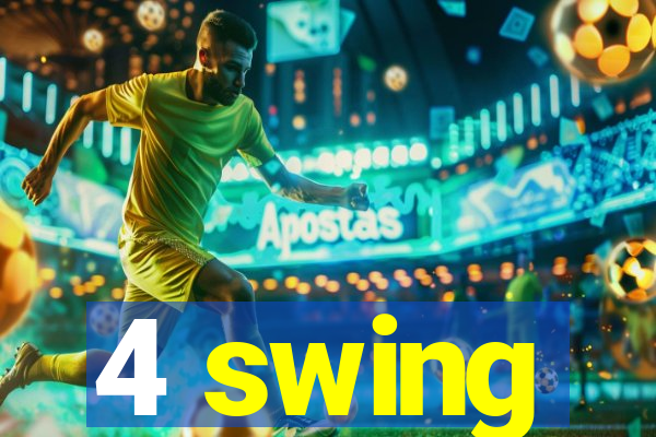 4 swing